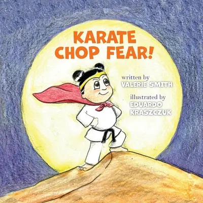 Karate Chop Strach! - Karate Chop Fear!