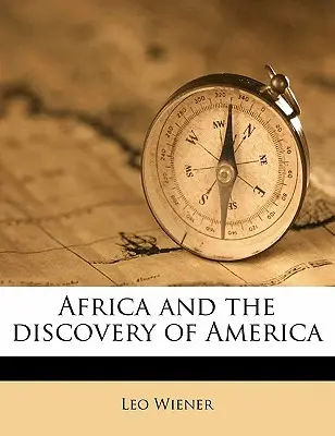 Afrika a objevení Ameriky Svazek 02 - Africa and the Discovery of America Volume 02