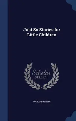 Příběhy pro malé děti - Just So Stories for Little Children
