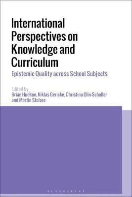 Mezinárodní perspektivy znalostí a kurikula: Epistemická kvalita napříč školními předměty - International Perspectives on Knowledge and Curriculum: Epistemic Quality across School Subjects