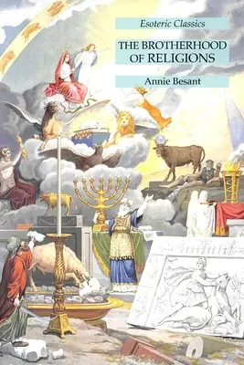 Bratrstvo náboženství: Bratrstvo náboženství: Esoterická klasika - The Brotherhood of Religions: Esoteric Classics
