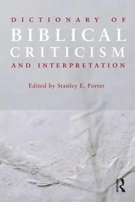 Slovník biblické kritiky a interpretace - Dictionary of Biblical Criticism and Interpretation