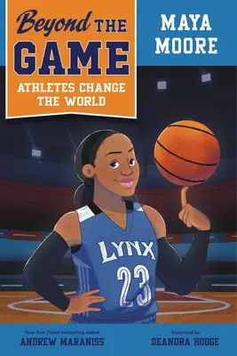 Mimo hru: Maya Mooreová - Beyond the Game: Maya Moore