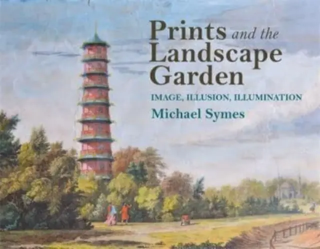 Tisky a krajinářská zahrada - Prints and the Landscape Garden