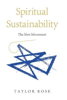 Duchovní udržitelnost: Nové hnutí - Spiritual Sustainability: The New Movement
