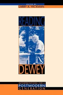 Čtení Deweyho: interpretace pro postmoderní generaci - Reading Dewey: Interpretations for a Postmodern Generation