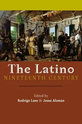 Latinskoamerické devatenácté století - The Latino Nineteenth Century