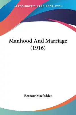 Mužnost a manželství (1916) - Manhood And Marriage (1916)