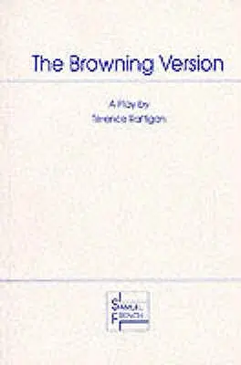 Browningova verze - hra o jednom dějství - The Browning Version - A Play in One Act