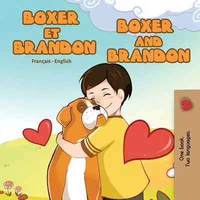 Boxer a Brandon Boxer a Brandon: Francouzsko-anglické dvojjazyčné vydání - Boxer et Brandon Boxer and Brandon: French English Bilingual Edition