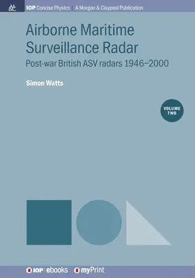 Letecké námořní přehledové radary, svazek 2: Poválečné britské ASV radary 1946-2000 - Airborne Maritime Surveillance Radar, Volume 2: Post-war British ASV radars 1946-2000