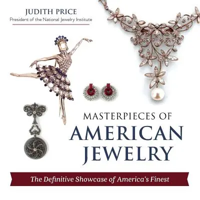 Mistrovská díla amerických šperků (nejnovější vydání) - Masterpieces of American Jewelry (Latest Edition)
