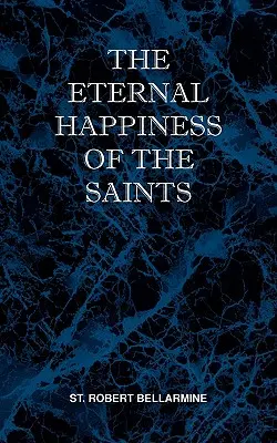 O věčném štěstí svatých - The Eternal Happiness of the Saints