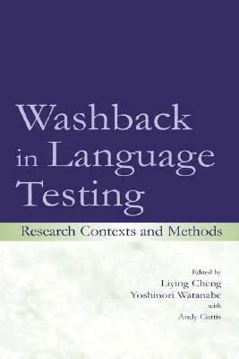 Zpětná vazba v jazykovém testování: Výzkumné kontexty a metody - Washback in Language Testing: Research Contexts and Methods