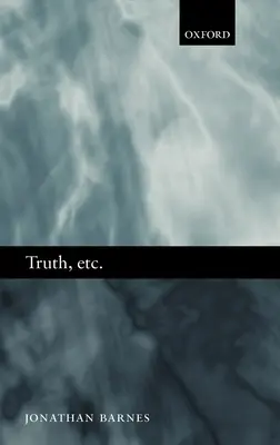 Pravda atd.: šest přednášek o antické logice - Truth, Etc.: Six Lectures on Ancient Logic