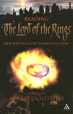 Čtení Pána prstenů: Nové texty o Tolkienově klasice - Reading The Lord of the Rings: New Writings on Tolkien's Classic