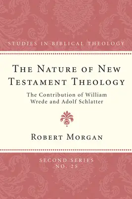 Povaha novozákonní teologie - The Nature of New Testament Theology