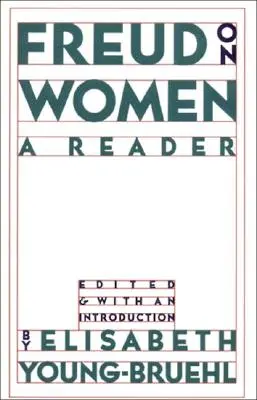Freud o ženách: A Reader (Čítanka) - Freud on Women: A Reader