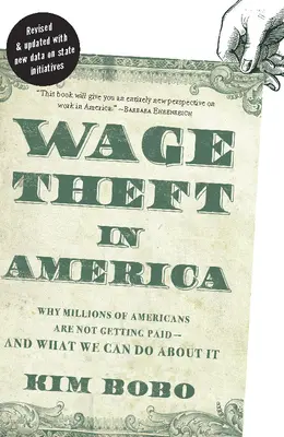 Krádeže mezd v Americe: Proč miliony pracujících Američanů nedostávají výplatu - a co s tím můžeme dělat - Wage Theft in America: Why Millions of Working Americans Are Not Getting Paid--And What We Can Do about It