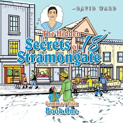 Skrytá tajemství Stramongate 18: Kniha první - The Hidden Secrets of 18 Stramongate: Book One