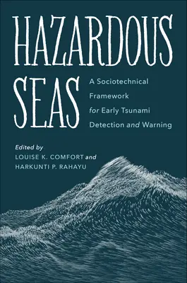 Nebezpečná moře: Sociotechnický rámec pro včasné odhalení a varování před tsunami - Hazardous Seas: A Sociotechnical Framework for Early Tsunami Detection and Warning