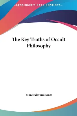 Klíčové pravdy okultní filozofie - The Key Truths of Occult Philosophy