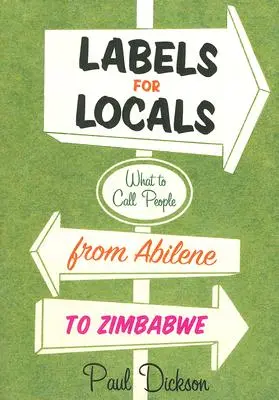 Etikety pro místní obyvatele: Jak říkat lidem od Abilene po Zimbabwe - Labels for Locals: What to Call People from Abilene to Zimbabwe