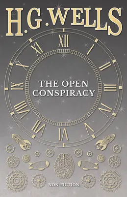 Otevřené spiknutí a jiné spisy - The Open Conspiracy and Other Writings