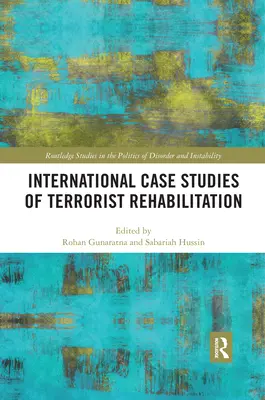 Mezinárodní případové studie rehabilitace teroristů - International Case Studies of Terrorist Rehabilitation