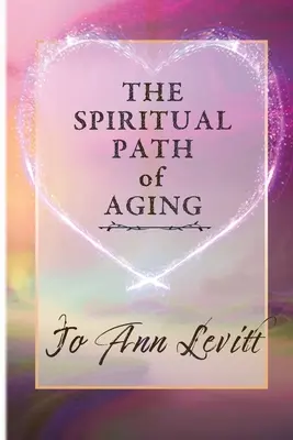Duchovní cesta stárnutí - The Spiritual Path of Aging