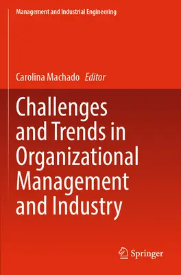 Výzvy a trendy v řízení organizací a průmyslu - Challenges and Trends in Organizational Management and Industry