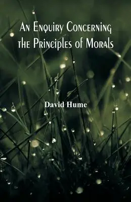 An Enquiry Concerning the Principles of Morals (Zkoumání o zásadách morálky) - An Enquiry Concerning the Principles of Morals