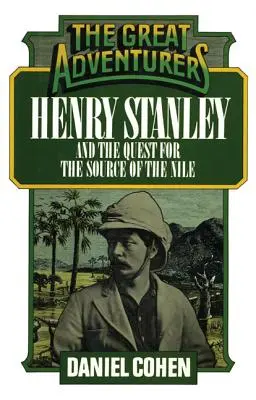 Henry Stanley a hledání pramene Nilu - Henry Stanley and the Quest for the Source of the Nile