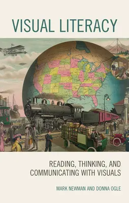Vizuální gramotnost: Čtení, myšlení a komunikace s vizuálními prostředky - Visual Literacy: Reading, Thinking, and Communicating with Visuals