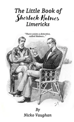 Malá kniha limeriků o Sherlocku Holmesovi - The Little Book of Sherlock Holmes Limericks