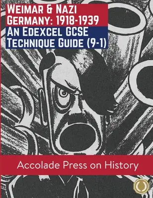 Výmarské a nacistické Německo, 1918-1939: Průvodce technikou pro Edexcel GCSE (9-1) - Weimar and Nazi Germany, 1918-1939: An Edexcel GCSE Technique Guide (9-1)