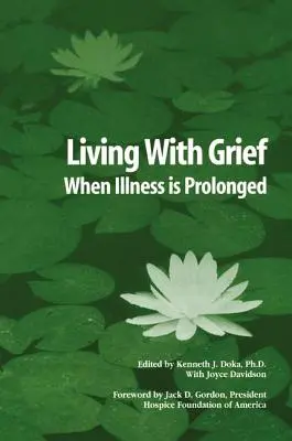 Život se zármutkem: Když nemoc trvá déle - Living With Grief: When Illness is Prolonged