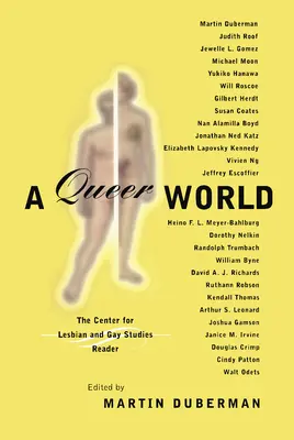 A Queer World: A Queer World: A Queer World: A Queer World: A Queer World: A Queer World: A Queer World: The Center for Lesbian and Gay Studies Reader - A Queer World: The Center for Lesbian and Gay Studies Reader