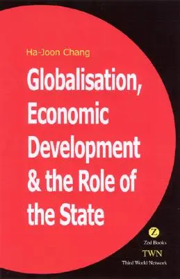 Globalizace, hospodářský rozvoj a úloha státu - Globalization, Economic Development, and the Role of the State
