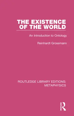 Existence světa: Úvod do ontologie - The Existence of the World: An Introduction to Ontology