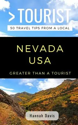 Víc než turista - Nevada USA: 50 tipů na cestu od místního obyvatele - Greater Than a Tourist- Nevada USA: 50 Travel Tips from a Local