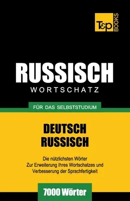 Russischer Wortschatz fr das Selbstudium - 7000 Wrter - Russischer Wortschatz fr das Selbststudium - 7000 Wrter