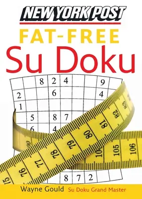 New York Post Su Doku bez tuku: Oficiální naprosto návykový hlavolam s čísly - New York Post Fat-Free Su Doku: The Official Utterly Addictive Number-Placing Puzzle