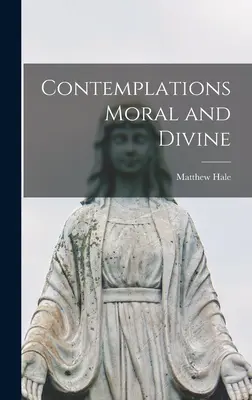 Úvahy morální a božské - Contemplations Moral and Divine