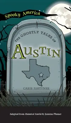 Strašidelné příběhy z Austinu - Ghostly Tales of Austin