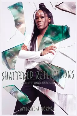 Roztříštěné úvahy: A Journal of Renewed Mental Health - Shattered Reflections: A Journal of Renewed Mental Health