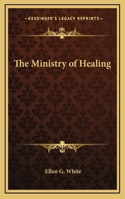 Služba uzdravování - The Ministry of Healing