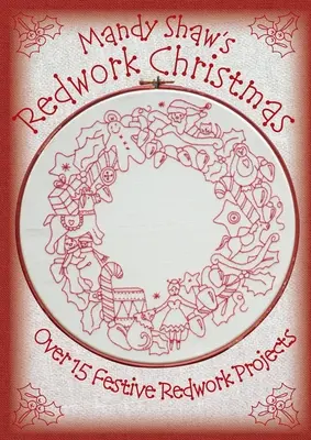 Vánoce v červené barvě od Mandy Shaw - Mandy Shaw's Redwork Christmas