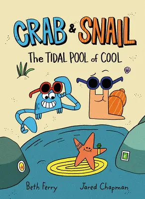 Krab a šnek: Šneček a šnečice: Přílivová tůňka pohodářů (The Tidal Pool of Cool) - Crab and Snail: The Tidal Pool of Cool