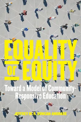 Rovnost nebo spravedlnost: Na cestě k modelu vzdělávání reagujícího na potřeby komunity - Equality or Equity: Toward a Model of Community-Responsive Education